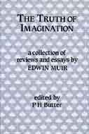 The Truth of Imagination: Some Uncollected Reviews and Essays