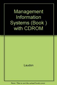 Management Information Systems: Managing the Digital Firm