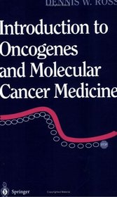 Introduction to Oncogenes and Molecular Cancer Medicine