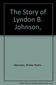 The Story of Lyndon B. Johnson,