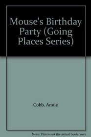 Mouse's Birthday Party (Going Places Series)