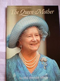 Queen Mother: An 85th Birthday Album