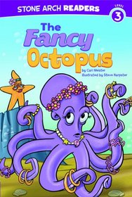 The Fancy Octopus (Stone Arch Readers - Level 3 (Quality)))