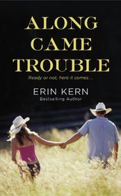 Along Came Trouble (Trouble, Bk 3)