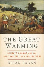 The Great Warming: Climate Change and the Rise and Fall of Civilizations