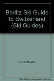Berlitz Ski Guide Switzerland (Ski Guides)