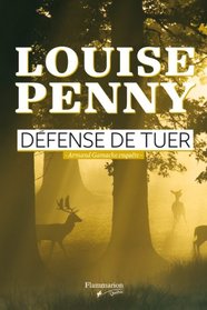 Defense de tuer (The Murder Stone) (Chief Inspector Gamache, Bk 4) (French Edition)