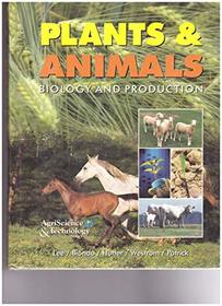 Plants & Animals (AgriScience & Technology, Biology and Production)