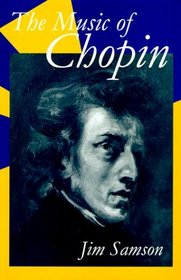 The Music of Chopin (Clarendon Paperbacks)
