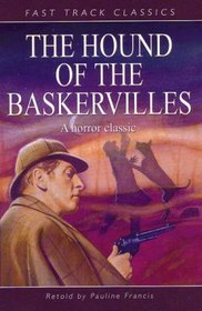 The Hound of the Baskervilles: Fast Track Classics (Fast Track Classics Series)