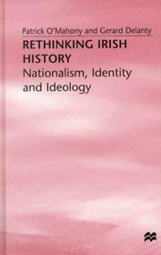Rethinking Irish History: Nationalism, Identity, and Ideology