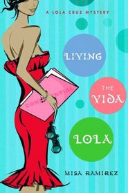 Living the Vida Lola (Lola Cruz, Bk 1)