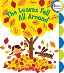 The Leaves Fall All Around (Rookie Preschool)