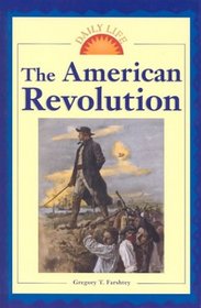 Daily Life - The American Revolution (Daily Life)