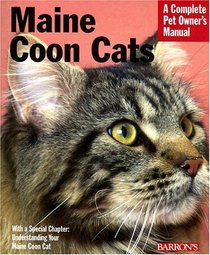 Maine Coon Cats (Complete Pet Owner's Manual)