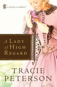A Lady of High Regard (Ladies of Liberty, Book 1) (Large Print)