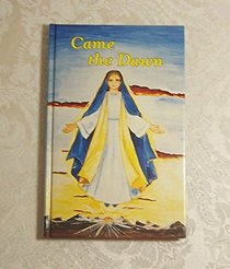 Came the Dawn: Mary of Nazareth God's Mother and Ours (Encounter Books)