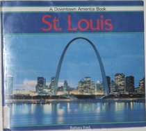 St. Louis (Downtown America Book)