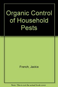 Organic Control of Household Pests