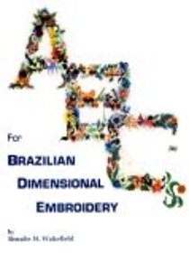 ABCs for Brazilian Dimensional Embroidery