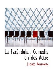 La Farndula : Comedia en dos Actos (Spanish Edition)