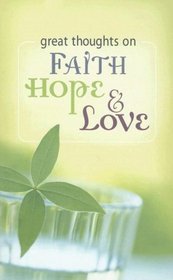 Great Thoughts on Faith, Hope, and Love