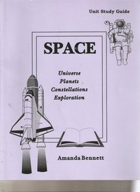 Space: Universe, Planets, Constellations, Exploration Unit Study Guide