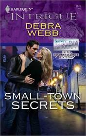 Small-Town Secrets (Colby Agency, Bk 24) (Harlequin Intrigue, No 1145)