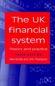 The UK Financial System : Theory and Practice