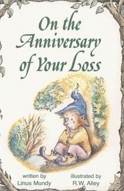 On the Anniversary of Your Loss (Elf Self Help)