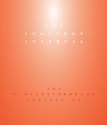 The Luminous Interval: The D. Daskalopoulos Collection