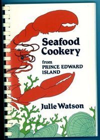 Seafood Cookery From Prince Edward Island