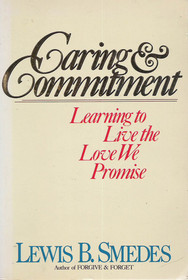 Caring and Commitment: Learning to Live the Love We Promise