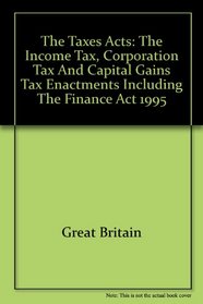 Taxes Acts: Income, Corporation & Capital Gains Tax 1995