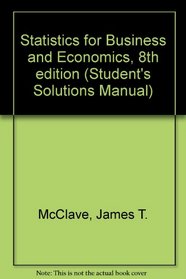 Statistics for Business and Economics, 8th edition (Student's Solutions Manual)