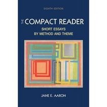 The Compact Reader: Short Essays By Method and Theme Instructor's Edition