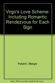 Virgo's Love Scheme: Including Romantic Rendezvous for Each Sign