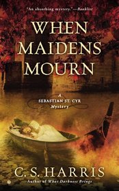 When Maidens Mourn (Sebastian St. Cyr, Bk 7)