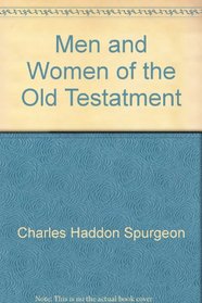 Men and Women of the Old Testatment (Classic Reference Library)