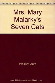 Mrs. Mary Malarky's Seven Cats