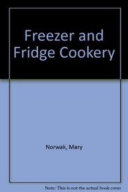 Freezer and Fridge Cookery