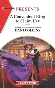 A Convenient Ring to Claim Her (Four Weddings and a Baby, Bk 3) (Harlequin Presents, No 4085) (Larger Print)