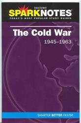 The Cold War 1945-1963 (SparkNotes )