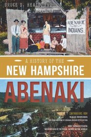 A History of the New Hampshire Abenaki (American Heritage)