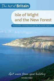 Best of Britain: The Isles of Wight & the New Forest (Best of Britain)