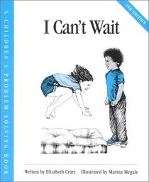 I Can't Wait (Crary, Elizabeth, Children's Problem Solving Book.)
