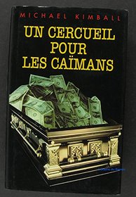 Un Cercueil Pourles Caimans