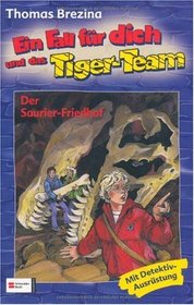 Ein Fall fr dich und das Tiger-Team, Bd.26, Der Saurier-Friedhof