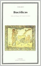 Bucolicas / Bucolic (Letras Universales / Universal Writings)