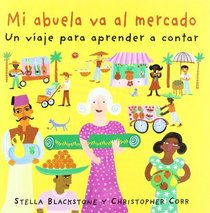Mi Abuela Va Al Mercado (Spanish Edition)